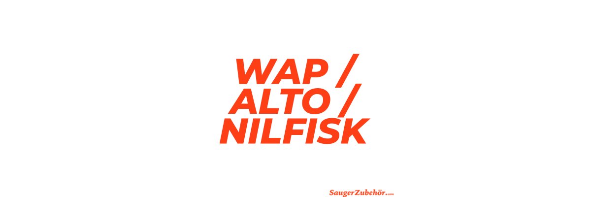  WAP, ALTO und Nilfisk Nass- und Trockensauger...